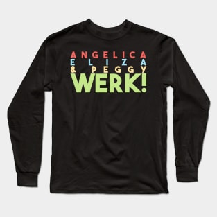 WERK! Long Sleeve T-Shirt